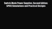 [Read Book] Switch-Mode Power Supplies Second Edition: SPICE Simulations and Practical Designs