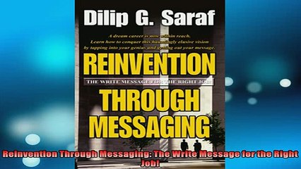 EBOOK ONLINE  Reinvention Through Messaging The Write Message for the Right Job READ ONLINE