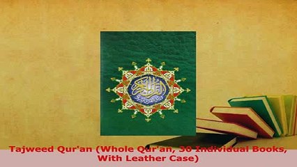 Download  Tajweed Quran Whole Quran 30 Individual Books With Leather Case Free Books