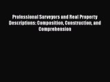 [Read Book] Professional Surveyors and Real Property Descriptions: Composition Construction