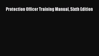 Download Protection Officer Training Manual Sixth Edition PDF Free