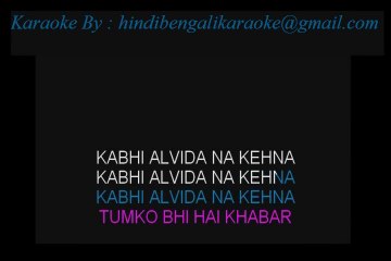 Kabhi Alvida Naa Kehna (Tumko Bhi) - Karaoke - Kabhi Alvida Naa Kehna (2006) - Sonu Nigam, Alka Yagnik - Sample