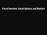 [Read Book] Fractal Functions Fractal Surfaces and Wavelets  EBook