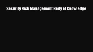 Download Security Risk Management Body of Knowledge PDF Online