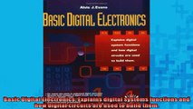 FREE DOWNLOAD  Basic Digital Electronics Explains digital systems functions and how digital circuits are READ ONLINE