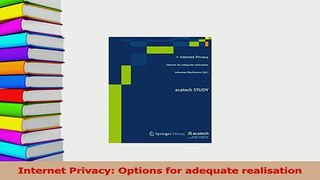 PDF  Internet Privacy Options for adequate realisation Download Online