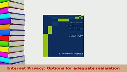 PDF  Internet Privacy Options for adequate realisation Download Online