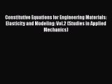 [Read Book] Constitutive Equations for Engineering Materials: Elasticity and Modeling: Vol.2