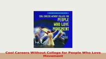 PDF  Cool Careers Without College for People Who Love Movement Read Full Ebook