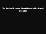 [PDF] The Ronin's Mistress: A Novel (Sano Ichiro Novels Book 15) [Download] Full Ebook