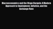 Read Macroeconomics and the Wage Bargain: A Modern Approach to Employment Inflation and the