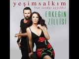 Yeşim Salkım feat. Serdar Ayyıldız - Erkeğin Zillisi (2016)