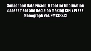 [Read book] Sensor and Data Fusion: A Tool for Information Assessment and Decision Making (SPIE