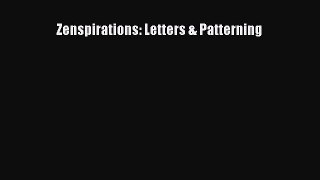 [Read Book] Zenspirations: Letters & Patterning  EBook