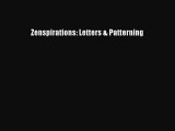 [Read Book] Zenspirations: Letters & Patterning  EBook