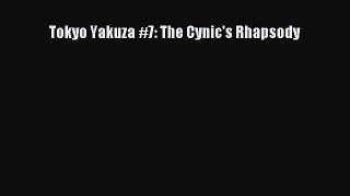 Download Tokyo Yakuza #7: The Cynic's Rhapsody Free Books