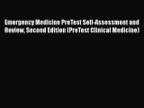 Read Emergency Medicine PreTest Self-Assessment and Review Second Edition (PreTest Clinical
