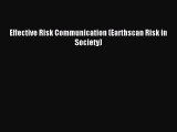 Read Effective Risk Communication (Earthscan Risk in Society) Ebook Free