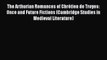 [PDF] The Arthurian Romances of Chrétien de Troyes: Once and Future Fictions (Cambridge Studies