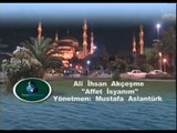 Ali İhsan Akçeşme (Ahmet Özhan) - Affet İsyanım
