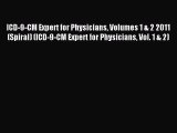 Read ICD-9-CM Expert for Physicians Volumes 1 & 2 2011 (Spiral) (ICD-9-CM Expert for Physicians