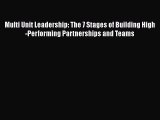 [Read book] Multi Unit Leadership: The 7 Stages of Building High-Performing Partnerships and