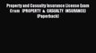 Read Property and Casualty Insurance License Exam Cram   [PROPERTY & CASUALTY INSURANCE] [Paperback]