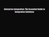 [Read book] Enterprise Integration: The Essential Guide to Integration Solutions [PDF] Full