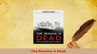 PDF  The Resume is Dead Read Online