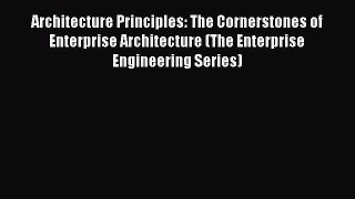 [Read book] Architecture Principles: The Cornerstones of Enterprise Architecture (The Enterprise
