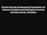 Download Disaster Nursing and Emergency Preparedness for Chemical Biological and Radiological