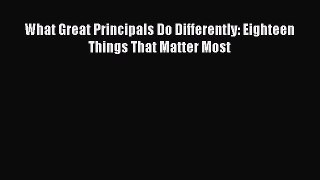 PDF What Great Principals Do Differently: Eighteen Things That Matter Most  Read Online