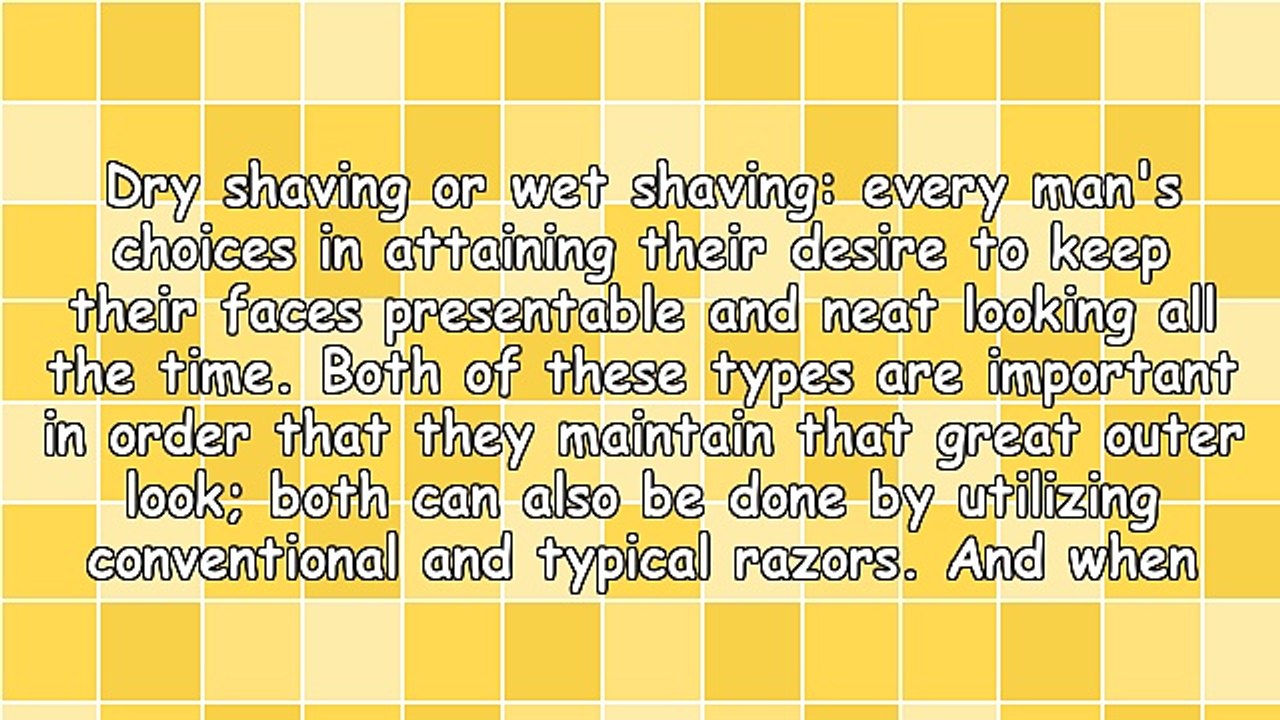 Some Simple Dry and Effective Shaving Tips for Men