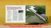 PDF  100 Nature Hot Spots in Ontario The Best Parks Conservation Areas and Wild Places Download Online