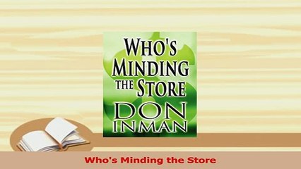 PDF  Whos Minding the Store Read Full Ebook
