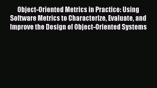 [Read book] Object-Oriented Metrics in Practice: Using Software Metrics to Characterize Evaluate
