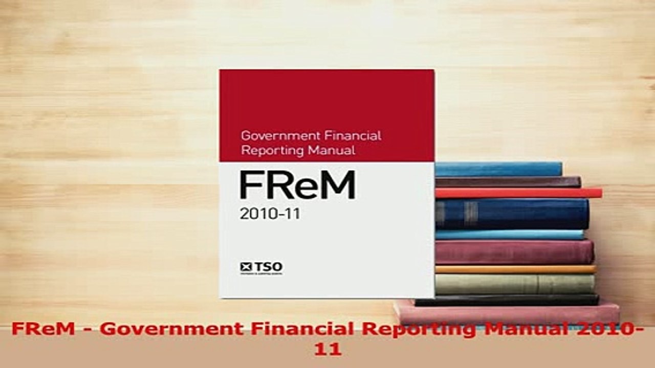 PDF  FReM  Government Financial Reporting Manual 201011 Read Online