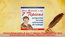 Download  Como Responder A Las 7 Tipicas Preguntas En Una Entrevista De Trabajo Spanish Edition  EBook