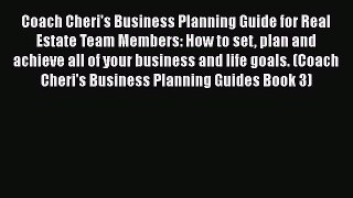 [Read book] Coach Cheri's Business Planning Guide for Real Estate Team Members: How to set