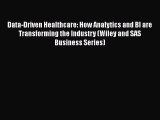 [Read book] Data-Driven Healthcare: How Analytics and BI are Transforming the Industry (Wiley
