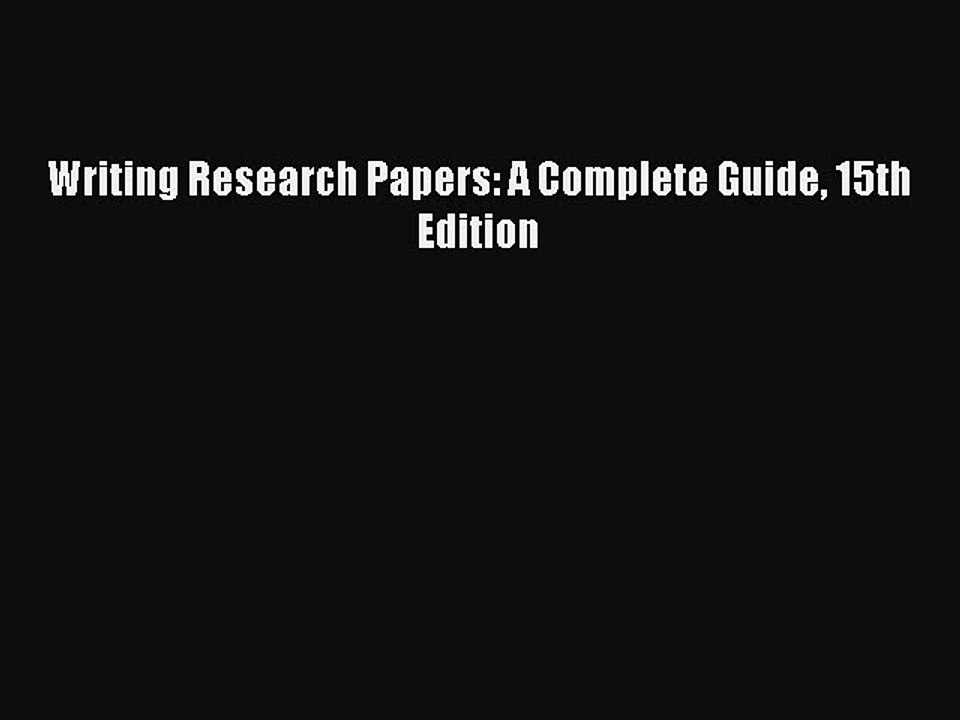 PDF Writing Research Papers: A Complete Guide 15th Edition  Read Online