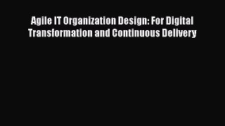 [Read book] Agile IT Organization Design: For Digital Transformation and Continuous Delivery