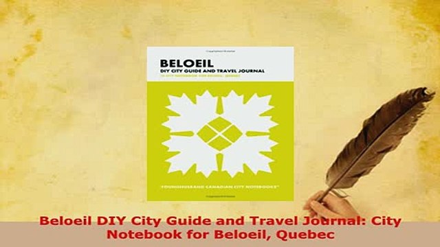 PDF Beloeil DIY City Guide and Travel Journal City Notebook for Beloeil Quebec Read Full Ebook