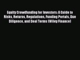 Read Equity Crowdfunding for Investors: A Guide to Risks Returns Regulations Funding Portals