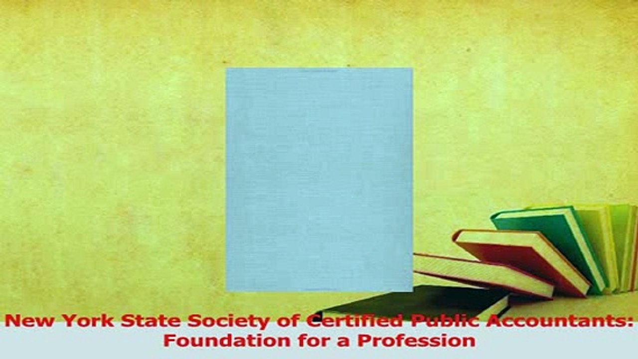 Read  New York State Society of Certified Public Accountants Foundation for a Profession Ebook Free