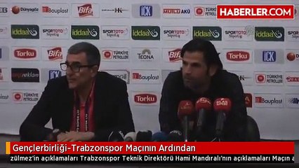 Gençlerbirliği-Trabzonspor Maçının Ardından