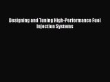 [Read Book] Designing and Tuning High-Performance Fuel Injection Systems  EBook