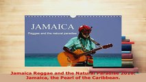 PDF  Jamaica Reggae and the Natural Paradise 2016 Jamaica the Pearl of the Caribbean Download Full Ebook