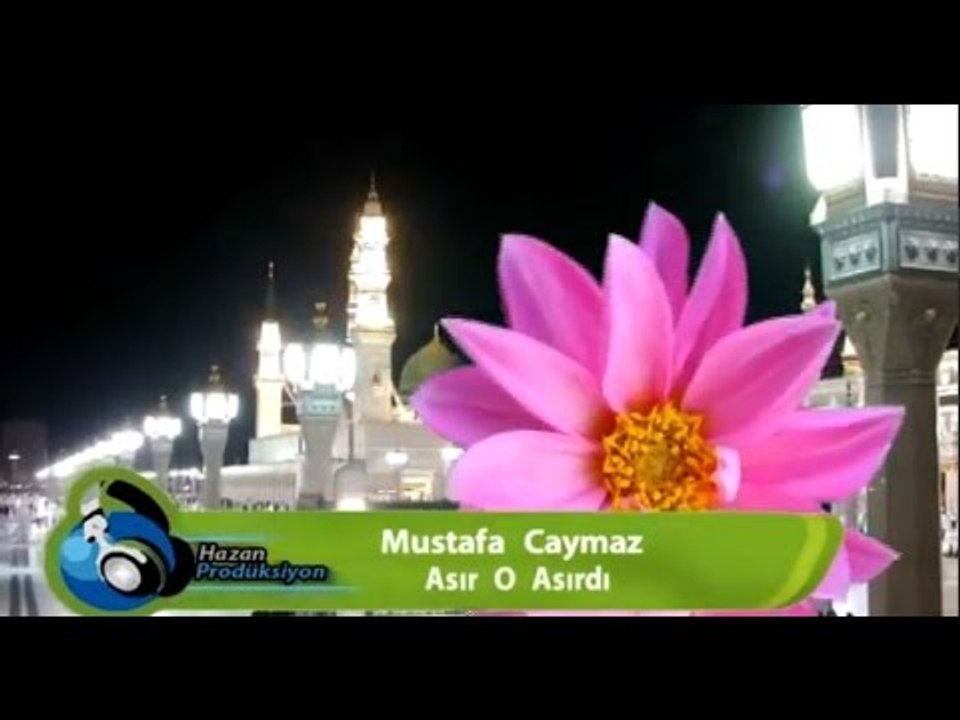 Mustafa Caymaz - Asır O Asırdı