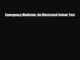 [PDF] Emergency Medicine: An Illustrated Colour Text Download Online